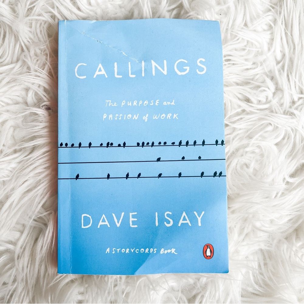 Callings Dave Isay Paperback StoryCorps The Purpose and Passion of Work